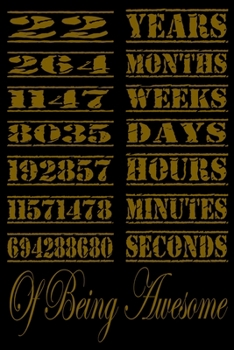 22 Years Of Being Awesome: Perfect Gift For 22 Year Old Girls and men with Beautiful vintage Happy 22Years Birthday Notebook and blank Lined Journal ... Vintage Anniversary Gift For Boys And Girls