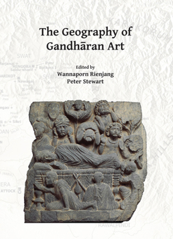 Paperback The Geography of Gandharan Art: Proceedings of the Second International Workshop of the Gandhara Connections Project, University of Oxford, 22nd-23rd Book