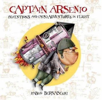Hardcover Captain Arsenio: Invention and Mis Adventures in Flight Book