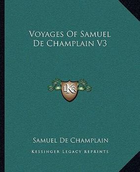 Paperback Voyages of Samuel de Champlain V3 Book