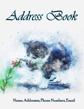 Paperback Address Book: Large Address Book for Keeping Track of Addresses, Email, Mobile, Work & Home Phone Numbers (8.5x11): A little cat cov Book