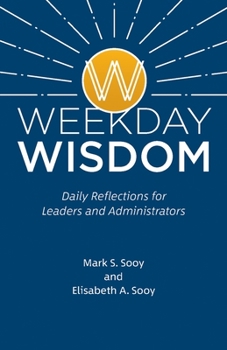 Paperback Weekday Wisdom: Daily Reflections for Leaders and Administrators Book
