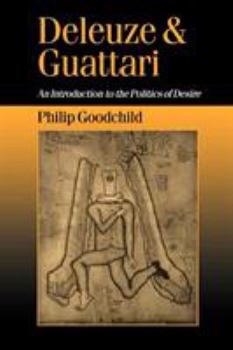 Paperback Deleuze and Guattari: An Introduction to the Politics of Desire Book