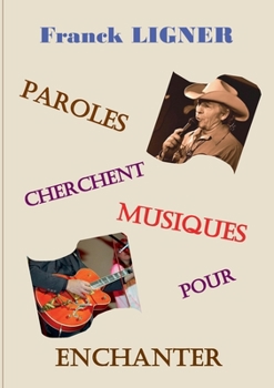 Paperback Paroles cherchent musiques pour enchanter [French] Book