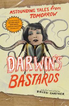 Paperback Darwin's Bastards: Astounding Tales from Tomorrow Book