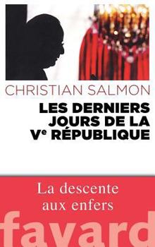 Paperback Les Derniers Jours de la Ve République [French] Book