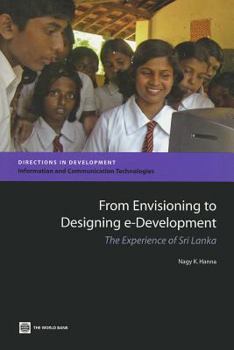 Paperback From Envisioning to Designing e-Development: The Experience of Sri Lanka (Directions in Development) Book