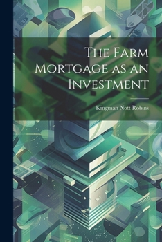 Paperback The Farm Mortgage as an Investment Book