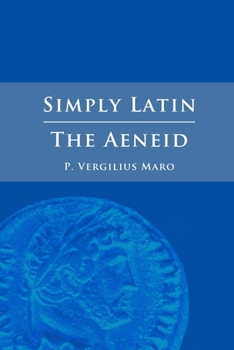 Paperback Simply Latin - The Aeneid [Latin] Book