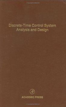 Hardcover Discrete-Time Control System Analysis and Design: Advances in Theory and Applications Volume 71 Book