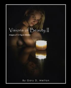 Paperback Visions of Beauty II: Images of 12 Figure Models Book