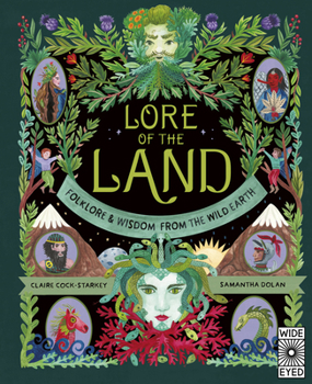 Hardcover Lore of the Land: Folklore & Wisdom from the Wild Earth Book