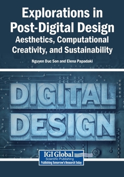 Paperback Explorations in Post-Digital Design: Aesthetics, Computational Creativity, and Sustainability Book