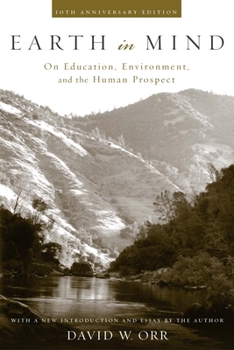 Paperback Earth in Mind: On Education, Environment, and the Human Prospect Book