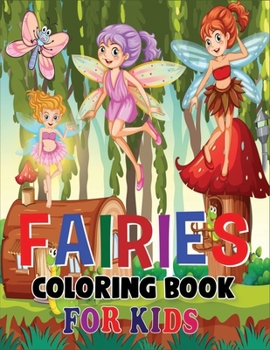 Paperback Fairies Coloring Book for Kids: A Beautiful & Gorgeous Collection Of Fairies Coloring Books with Nice Book Cover Book