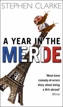 A Year in the Merde - Book #1 of the Paul West