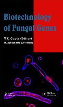 Hardcover Biotechnology of Fungal Genes Book