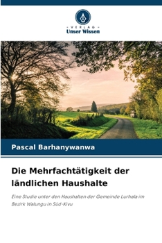 Paperback Die Mehrfachtätigkeit der ländlichen Haushalte (German Edition) [German] Book
