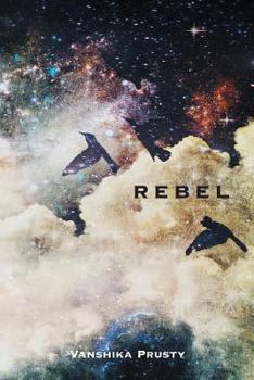 Rebel - Book #1 of the How It All Ends