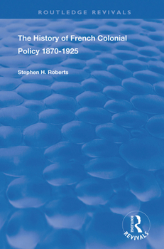 Paperback The History of French Colonial Policy, 1870-1925 Book