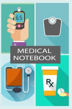 Medical Notebook: Track Your Weight, Medications, Blood Pressure, and Blood Sugar