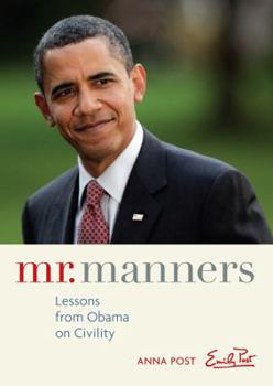 Hardcover Mr. Manners: Lessons from Obama on Civility Book