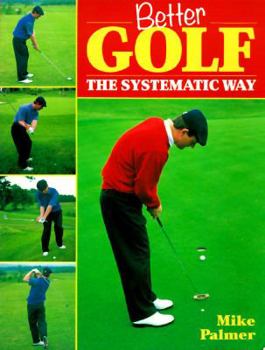 Paperback Better Golf: The Systematic Way Book