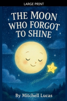 Paperback The Moon Who Forgot To Shine [Large Print] Book
