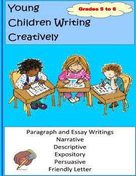 Paperback Young Children Writing Creatively Grades 5 and 6 Book