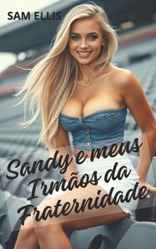 Paperback Sandy e os irmãos da fraternidade [Portuguese] Book