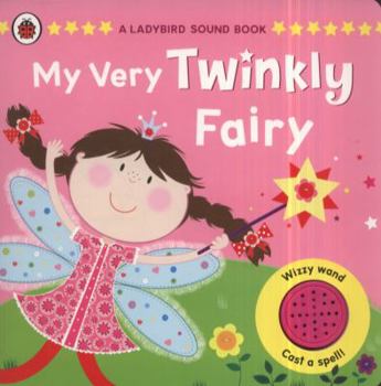 Hardcover A Ladybird Sound Book:my Very Twinkly Fairy Book