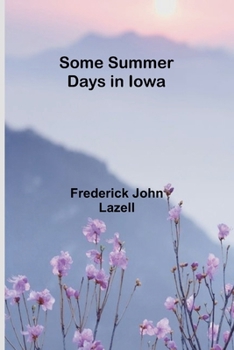 Paperback Some Summer Days in Iowa Book
