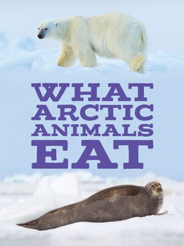 Paperback What Arctic Animals Eat: English Edition Book