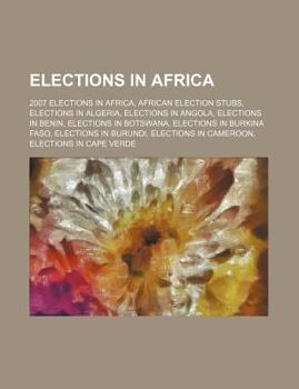 Elections in Africa: 2007 Elections in Africa, African Election Stubs, Elections in Algeria, Elections in Angola, Elections in Benin