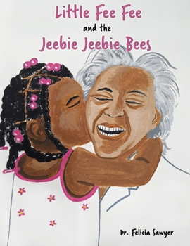 Paperback Little Fee Fee and the Jeebie Jeebie Bees Book