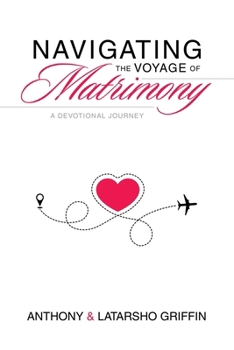Paperback Navigating the Voyage of Matrimony: A Devotional Journey Book