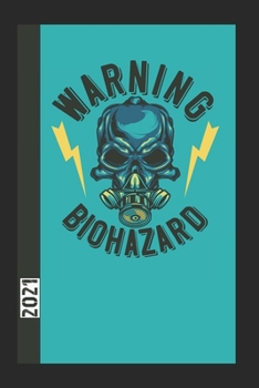 Paperback Warning Biohazard 2021: 365 Seiten Jahreplaner 2021. Ideal F?r Termine Und Notizen. Auch Als Tgaebuch Geeignet [German] Book
