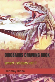 Paperback Dinosaurs Drawing Book: smart colours vol-1 Book