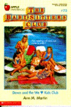 Dawn and the We Love Kids Club - Book #72 of the Baby-Sitters Club