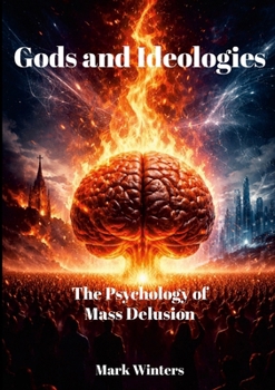 Paperback Gods and Ideologies: The Psychology of Mass Delusion Book