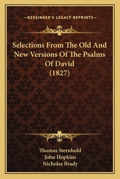 Paperback Selections From The Old And New Versions Of The Psalms Of David (1827) Book