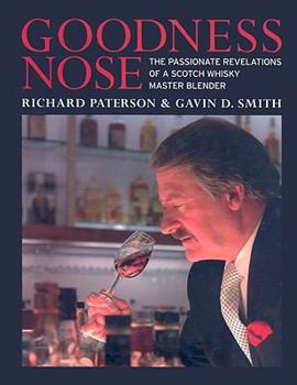 Paperback Goodness Nose: The Passionate Revelations of a Scotch Whisky Master Blender Book