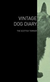 Hardcover The Vintage Dog Diary - The Scottish Terrier Book