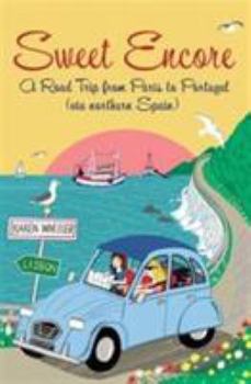 Paperback Sweet Encore: A Road Trip from Paris to Portugal (Tout Sweet) Book