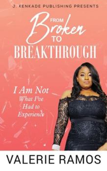 Paperback From Broken to Breakthrough Book