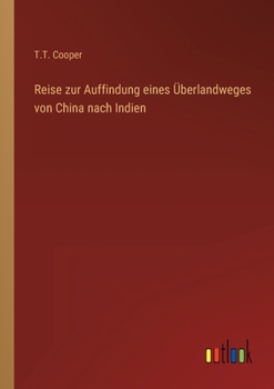 Reise zur Auffindung eines Überlandweges von China nach Indien