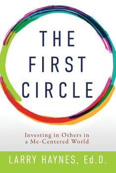 Paperback The First Circle: Investing in Others in a Me-Centered World Book