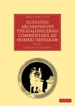 Printed Access Code Eustathii Archiepiscopi Thessalonicensis Commentarii Ad Homeri Odysseam: Volume 1 [Greek, Ancient (To 1453)] Book