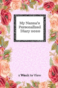 Paperback My Nanna's Personalized Diary 2020: One week to view diary with space for reminders & notes [Large Print] Book