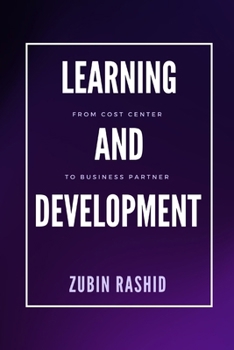 Paperback Learning and Development: from cost center to business partner Book